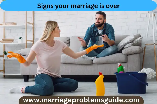 Signs your marriage is over marriage problems guide
