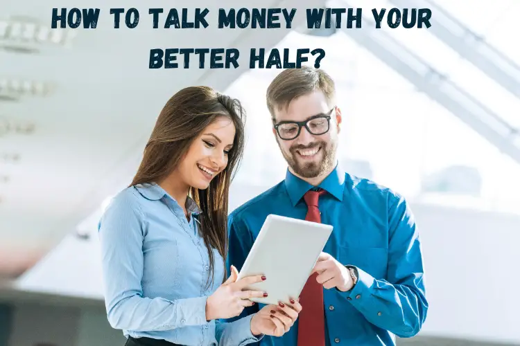 Navigating the Fiscal Union: How to Talk Money with Your Better Half