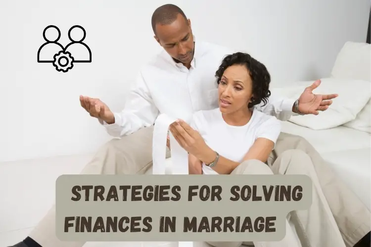 Tying the Financial Knot: Strategies for Solving Money Matters in Marriage